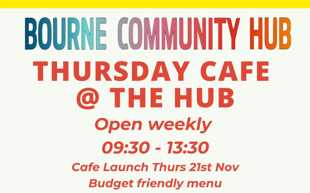 Bourne Community Hub – New Thursday Cafe